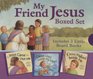 My Friend Jesus Boxed Set