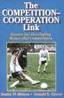 The CompetitionCooperation Link Games for Developing Respectful Competitors