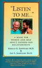Listen to Me A Book for Women and Men About FatherSon Relationships