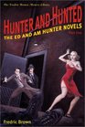 Hunter and Hunted: The Ed and Am Hunter Novels (Brown, Fredric, Frederic Brown Mystery Library.)