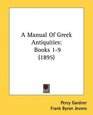 A Manual Of Greek Antiquities Books 19