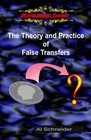 The Theory and Practice of False Transfers