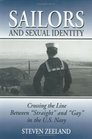Sailors and Sexual Identity Crossing the Line Between Straight and Gay in the US Navy