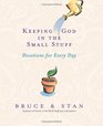 Keeping God in the Small Stuff: Devotions for Every Day