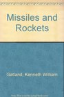 Missiles and Rockets