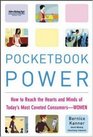 Pocketbook Power How to Reach the Hearts and Minds of Today's Most Coveted Consumer  Women