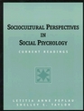 Sociocultural Perspectives in Social Psychology Current Readings