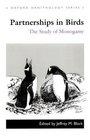 Partnerships in Birds The Ecology of Monogamy