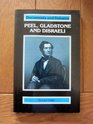 Peel Gladstone and Disraeli