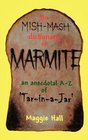 The MishMash Dictionary of Marmite