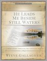 He Leads Me Beside Still Waters A 12week Study Through the Choicest Psalms