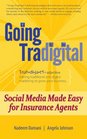 Going Tradigital Social Media Made Easy for Insurance Agents