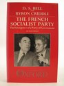 The French Socialist Party The Emergence of a Party of Government