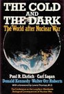 The Cold and the Dark The World After Nuclear War