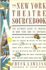 New York Theatre Sourcebook The Ultimate Guide to Theatre in New York and Its Environs