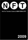 Not For Tourists Guide 2009 to New York City