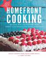 Homefront Cooking Recipes Wit and Wisdom from American Veterans and Their Loved Ones