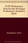 ECPE Preliminary Tests for the Michigan Proficlency Student's Book