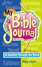 My Bible Journal A Journey Through the Word