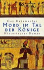 Mord im Tal der Knige Historischer Roman