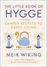 The Little Book of Hygge: Danish Secrets to Happy Living