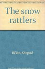 The snow rattlers