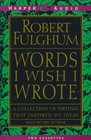 Words I Wish I Wrote: A Collection of Writing That Inspired My Ideas