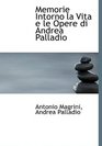 Memorie Intorno la Vita e le Opere di Andrea Palladio