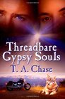 Threadbare Gypsy Souls