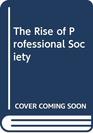 The Rise of Professional Society England Since 1880