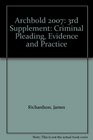 Archbold 2007 3rd Supplement Criminal Pleading Evidence and Practice