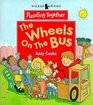 Reading Together Level 1 the Wheels on the Bus