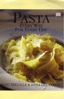 Pasta Every Way for Every Day