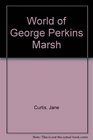 World of George Perkins Marsh