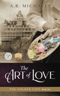 The Art of Love: The Golden City Book One (Volume 1)