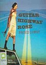 Guitar Highway Rose