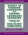 Affect in Foreign Language and Second Language Learning A Practical Guide to Creating a LowAnxiety Classroom Atmosphere