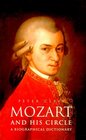 Mozart and His Circle  A Biographical Dictionary