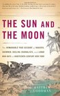 The Sun and the Moon The Remarkable True Account of Hoaxers Showmen Dueling Journalists and Lunar ManBats in NineteenthCentury New York