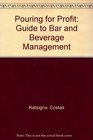 Pouring for Profit A Guide to Bar and Beverage Management
