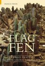 Flag Fen Life and Death of a Prehistoric Landscape