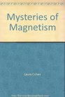 Mysteries of Magnetism
