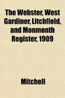 The Webster West Gardiner Litchfield and Monmonth Register 1909