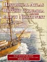Historical Atlas of British Columbia and the Pacific Northwest