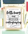 Lettering and Modern Calligraphy A Beginner's Guide Learn Hand Lettering and Brush Lettering