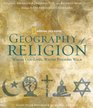 Geography of Religion Where God Lives Where Pilgrims Walk