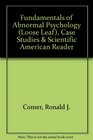 Fundamentals of Abnormal Psychology  Case Studies  Scientific American Reader