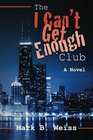 The I Can't Get Enough Club