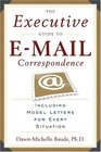 The Executive Guide to Email Correspondence Including Model Letters for Every Situation