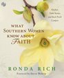What Southern Women Know about Faith Kitchen Table Stories and Back Porch Comfort